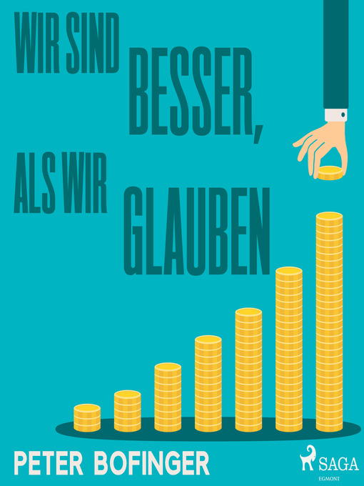 Title details for Wir sind besser, als wir glauben (Ungekürzt) by Peter Bofinger - Available